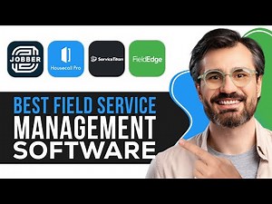 Best Field Service Management Software 2026 | Jobber vs Housecall Pro vs ServiceTitan vs Fieldedge