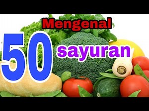 Mengenal nama sayuran - sayuran hijau - sayuran organik