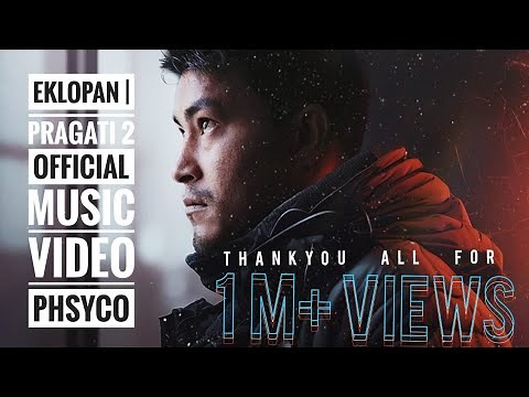 EKLOPAN / PRAGATI 2 - OFFICIAL MUSIC VIDEO | PHSYCOMUSIC G NEPAL