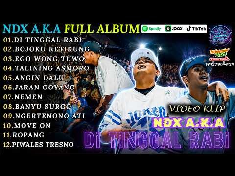 NDX A.K.A FULL ALBUM TERBAIK 2026 🎵 DiTinggal Rabi, Bojoku Ketikung, Nemen | Lagu Jawa Viral Terbaru
