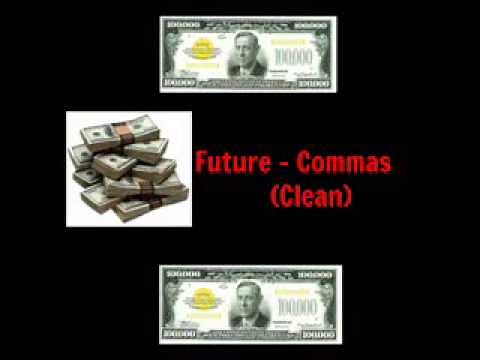 Future - Commas (Clean)
