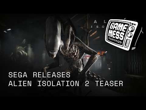 Sega Releases an Alien Isolation 2 Teaser | Game Mess Mornings 4/27/26