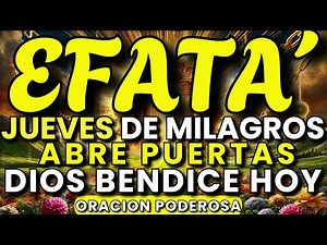 🙏 POWERFUL PRAYER EFFATA | THURSDAY OF MIRACLES 💥 GOD OPENS DOORS AND BREAKS CHAINS TODAY