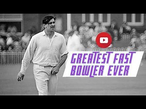 Greatest fast bowler Ever - Fred Trueman.