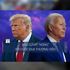 152K views · 889 reactions | BẦU CỬ MỸ “NÓNG” VỚI CUỘC ĐUA THƯỢNG...