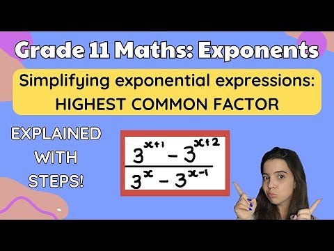 Grade 11 Exponents: Simplifying exponential expressions USING HIGHEST COMMON FACTOR