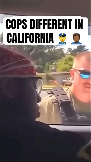 COPS DIFFERENT IN CALIFORNIA 👮‍♂️ 🤦🏾‍♂️