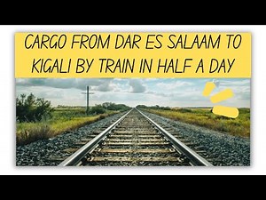 Inside Rwanda's Ambitious Railway Project