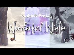 [SSO] Wonderful Winter presets for ReShade (Version 5+)