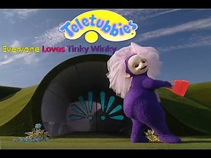 Everybody Loves Tinky-Winky (Montage)