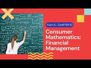 Math Form 4 Chapter 10: Consumer Mathematics: Financial Management