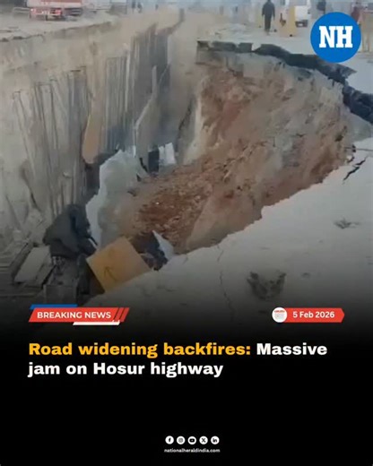 National Herald on Instagram: "The collapse occurred near Chandapura during deep excavation for vehicular overpasses aimed at fixing accident black spots, with soil slippage reducing the highway to a single lane and forming a large crater. No injuries were reported, but the vital corridor linking Karnataka to Tamil Nadu industrial hubs faced hours of chaos before diversions via local roads. [Hosur Highway traffic jam, Hosur Highway crater video] #HosurHighway #Hosur #TrafficJam #ViralVideo"
