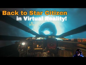 Back to Star Citizen in Virtual Reality – First Impressions