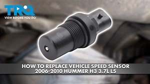 How to Replace Vehicle Speed Sensor 2006-2010 Hummer H3 27L L5