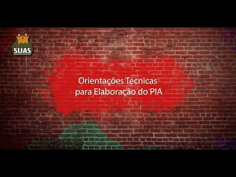 Orientações Técnicas para Elaboração do PIA.