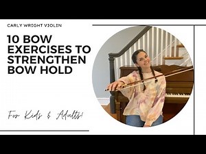 How to Improve Bowing for Beginner Violin (Kids and Adults!) 10 Bow Exercises to Strengthen Bowhold