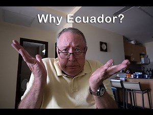 Why did I Choose Ecuador for retirement?