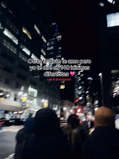 1. Español — Te amo 2. Inglés — I love you 3. Francés — Je t’aime 4. Italiano — Ti amo 5. Portugués — Te amo 6. Alemán — Ich liebe dich 7. Ruso — Ya tebya lyublyu 8. Chino — Wo ai ni 9. Japonés — Aishiteru 10. Coreano — Saranghae 11. Árabe — Uhibbuka/Uhibbuki 12. Hindi — Main tumse pyaar karta/karti hoon 13. Bengalí — Ami tomay bhalobashi 14. Urdu — Main tum se pyaar karta/karti hoon 15. Turco — Seni seviyorum 16. Griego — S’agapó 17. Holandés — Ik hou van jou 18. Sueco — Jag älskar dig 19. Dané