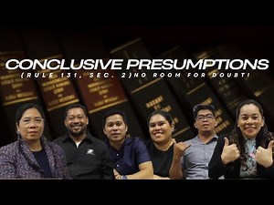 Sec. 2, Rule 131: Conclusive Presumption Explained | Legal Concepts Simplified
