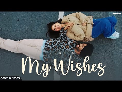MY WISHES (Official Video) Juss x MixSingh