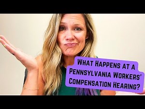 What Happens at a Pennsylvania Workers' Compensation Hearing?