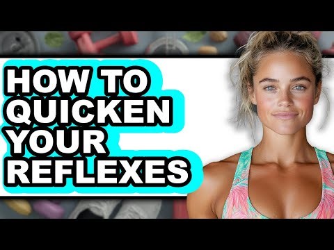 How To Quicken Your Reflexes - Step By Step