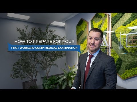 How to Prepare for Your First Workers' Comp Medical Examination