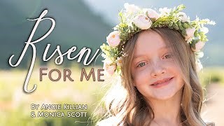 RISEN FOR ME - Children's Easter Song by Angie Killian & Monica Scott Chords - ChordU