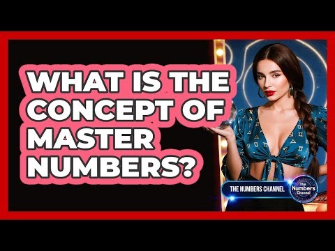 What Is The Concept Of Master Numbers?