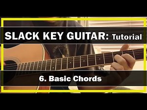 HOW TO PLAY Slack Key Guitar #6 “Basic Chords”