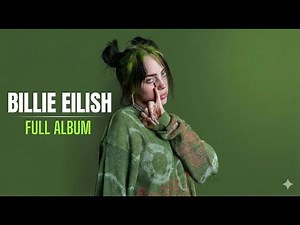 Billie Eilish Full Album | Best Songs Compilation 2026 | Complete Tracklist Playlist
