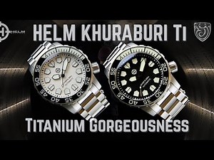 HELM Khuraburi Titanium Review