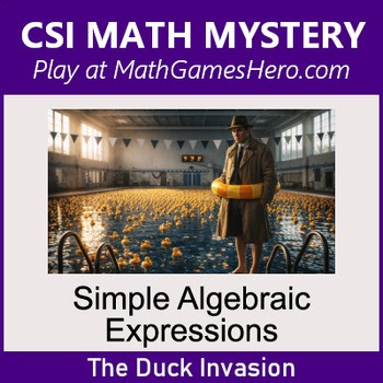 Simple Algebraic Expressions | Digital CSI Math Mystery Game