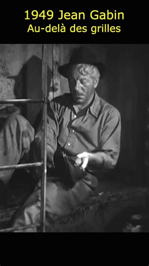 Un rôle intense de Jean Gabin : Au-delà des grilles (extrait culte)