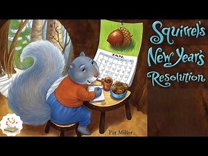 Squirrel’s Inspiring New Year’s Resolution Story for Kids!
