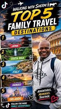 Top 5 Family Vacations