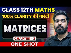 Matrices Class 12 One Shot | Class 12 Maths Chapter 3 | By Gagan Makkar Sir