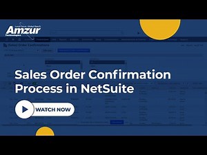 Sales Order Confirmation Process in NetSuite | Amzur NetSuite Solutions