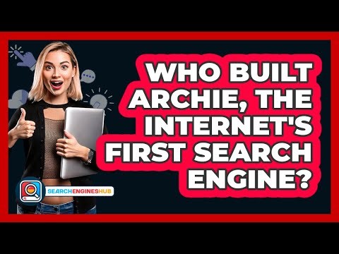 Who Built Archie, The Internet's First Search Engine? - SearchEnginesHub.com