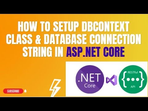 #82: How to Setup DbContext Class and Database Connection String in Asp.Net Core