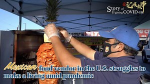 #StoryofFightingCOVID19: Mexican food vendor in U.S. struggles to...