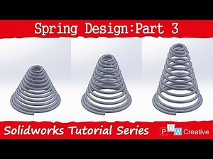 Conical Spring Design in Solidworks - Part 3
