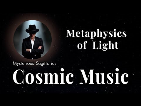 🎵Ep. 01 | The Metaphysics of Light 🌌 Deep Space Journey | Relaxing Space Music & Downtempo🎵