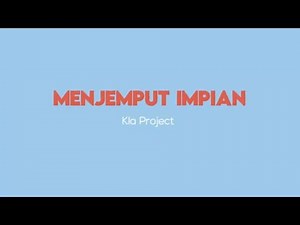Kla Project - Menjemput Impian (Official Lyric Video)