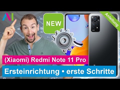 Xiaomi Redmi Note 11 Pro - Ersteinrichtung / erste Schritte • 📱 • ⚙️ • ☑️ • Anleitung | Tutorial