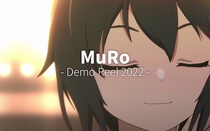 MuRo_CG大佬 DemoReel 2022
