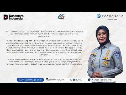 Jasa Raharja Serahkan Bantuan di Lubuk Minturun,Sumatra Barat, Pascabencana Banjir Bandang & Longsor