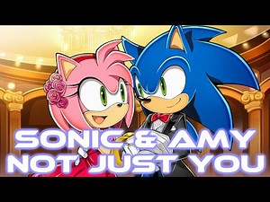Sonic & Amy - Not Just You [With Lyrics]