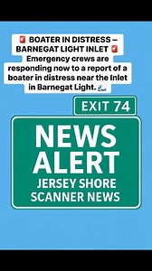 🚨 BOATER IN DISTRESS – BARNEGAT LIGHT INLET 🚨Emergency crews are responding now to a report of a boater in distress near the Inlet in Barnegat Light. 🌊 | EXIT 74 Scanner News