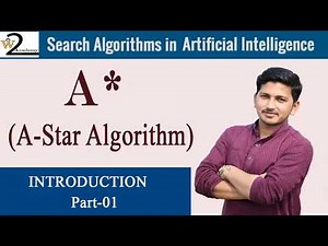 A* Search Algorithm | Introduction of Astar | Heuristic Function | Artificial Intelligence | Part-01